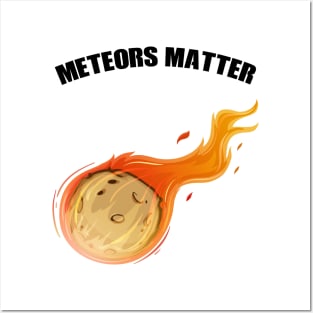 Meteors Matter Posters and Art